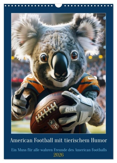 American Football mit tierischem Humor (Wandkalender 2026 DIN A3 hoch), CALVENDO Monatskalender - Peter Rübsamen