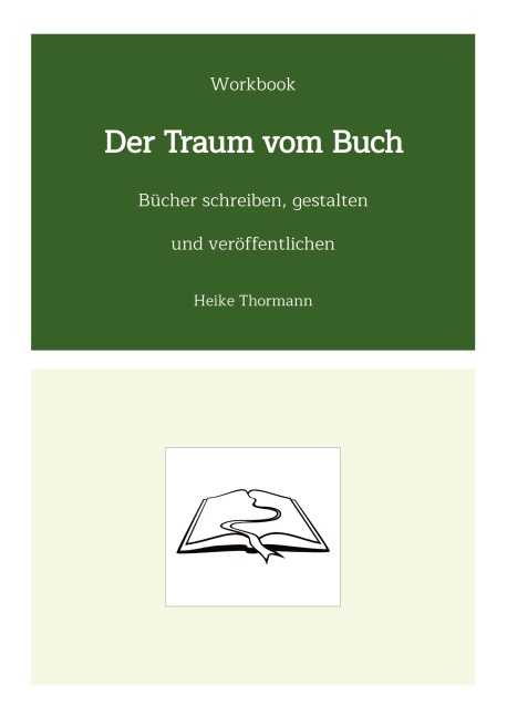 Workbook: Der Traum vom Buch - Heike Thormann