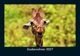 Cover-Bild zum Titel 'Zoobewohner 2027 Fotokalender DIN A5' von 'Tobias Schmitt, Kevin Heber'
