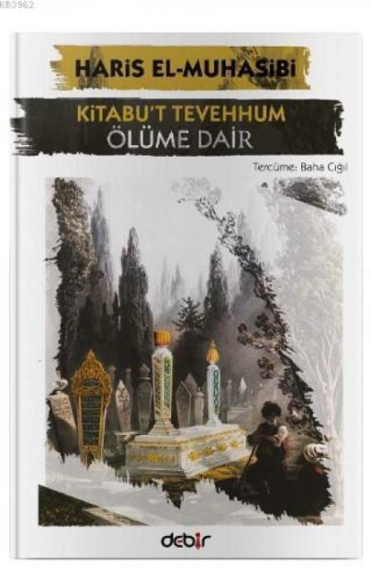 Kitabut Tevehhum - Ölüme Dair - Haris El-Muhasibi