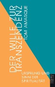 Der Wille zur Transzendenz - Tom Amarque