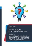 Essentials der Plattformökonomie - Daniel Jung