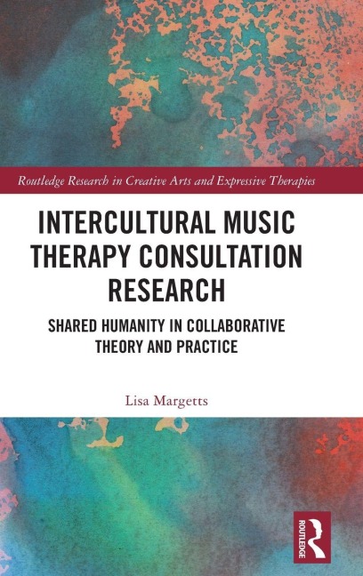 Intercultural Music Therapy Consultation Research - Lisa Margetts