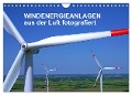 Windkraftanlagen aus der Luft fotografiert (Wandkalender 2025 DIN A4 quer), CALVENDO Monatskalender - Tim Siegert - Www. Batcam. De -