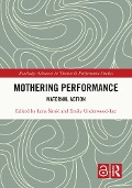 Cover-Bild zum Titel 'Mothering Performance' von ''