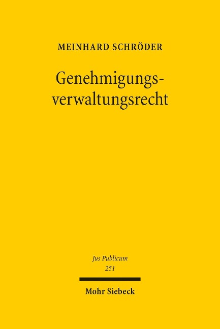 Genehmigungsverwaltungsrecht - Meinhard Schröder