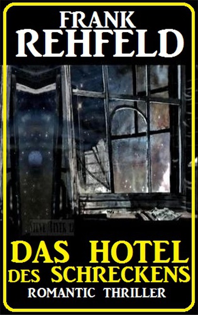 Das Hotel des Schreckens - Frank Rehfeld
