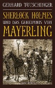 Cover-Bild zum Titel 'Sherlock Holmes und das Geheimnis von Mayerling' von 'Gerhard Tötschinger'