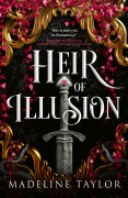 Cover-Bild zum Titel 'Heir of Illusion' von 'Madeline Taylor'