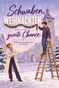 Cover-Bild zum Titel 'Schwaben, Weihnachten und eine zweite Chance' von 'Jonah Friedrich'