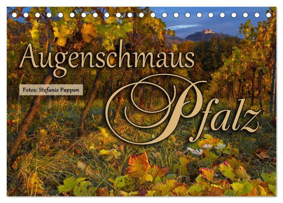 Augenschmaus Pfalz (Tischkalender 2027 DIN A5 quer), CALVENDO Monatskalender - Stefanie Pappon