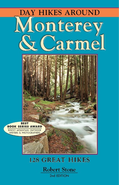 Day Hikes Around Monterey and Carmel - Robert Stone