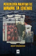 Cover-Bild zum Titel 'Askerlerin Anlatimi ile Mamakta Iskence' von 'Recep Kücükizsiz'