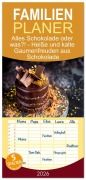 Familienplaner 2026 - Alles Schokolade oder was?! - Heiße und kalte Gaumenfreuden aus Schokolade mit 5 Spalten (Wandkalender, 21 x 45 cm) CALVENDO - Anja Frost