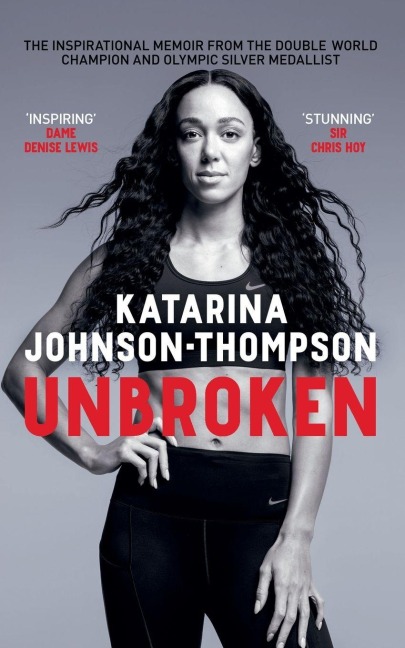 Unbroken - Katarina Johnson-Thompson