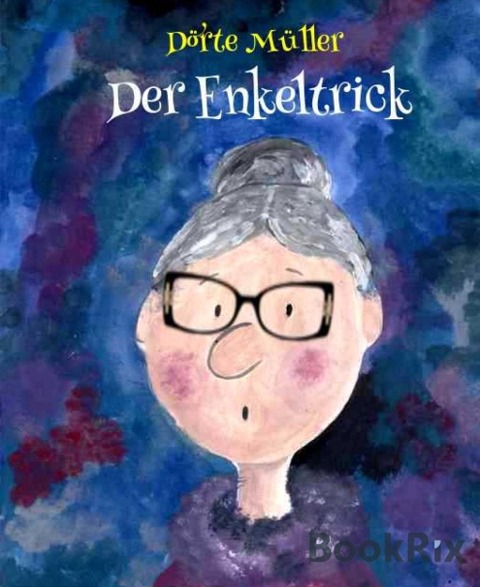 Der Enkeltrick - Dörte Müller