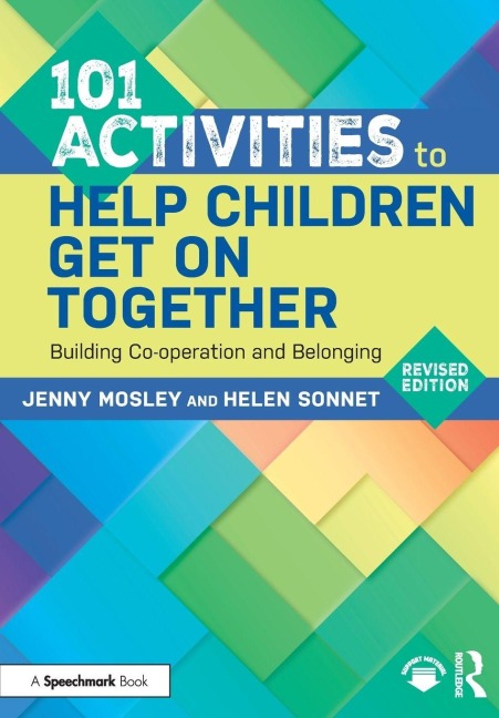 101 Activities to Help Children Get on Together - Jenny Mosley, Helen Sonnet
