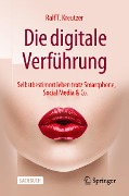 Cover-Bild zum Titel 'Die digitale Verführung' von 'Ralf T. Kreutzer'