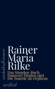 Cover-Bild zum Titel 'Das Stunden-Buch, Duineser Elegien und Die Sonette an Orpheus' von 'Rainer Maria Rilke'