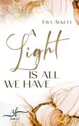 Cover-Bild zum Titel 'A Light Is All We Have' von 'Ewa Aukett'