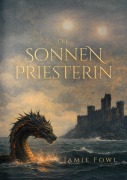 Cover-Bild zum Titel 'Die Sonnenpriesterin' von 'Jamie Fowl'