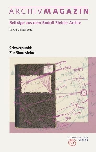 ARCHIVMAGAZIN. Beiträge aus dem Rudolf Steiner Archiv - 