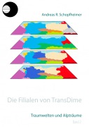 Cover-Bild zum Titel 'Traumwelten und Alpträume' von 'Andreas R. Schopfheimer'