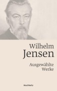 Cover-Bild zum Titel 'Wilhelm Jensen. Ausgewählte Werke.' von ''