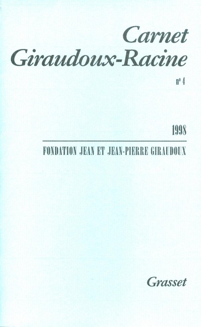 Carnet Giraudoux-Racine Tome 4 - Jean Giraudoux