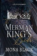 The Merman King's Bride: A Fairytale Romance (Cursed Fae Kings, #1) - Mona Black