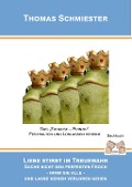 Cover-Bild zum Titel 'Liebe stirbt im Treuewahn' von 'Thomas Schmiester'