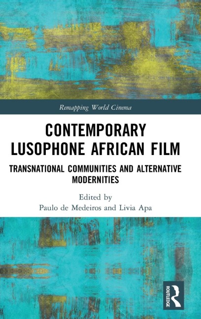 Contemporary Lusophone African Film - 