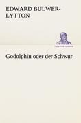 Godolphin oder der Schwur - Edward Bulwer-Lytton