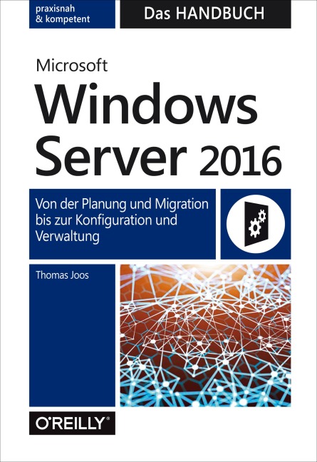Microsoft Windows Server 2016  -  Das Handbuch - Thomas Joos
