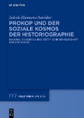 Cover-Bild zum Titel 'Prokop und der soziale Kosmos der Historiographie' von 'Jakob Riemenschneider'