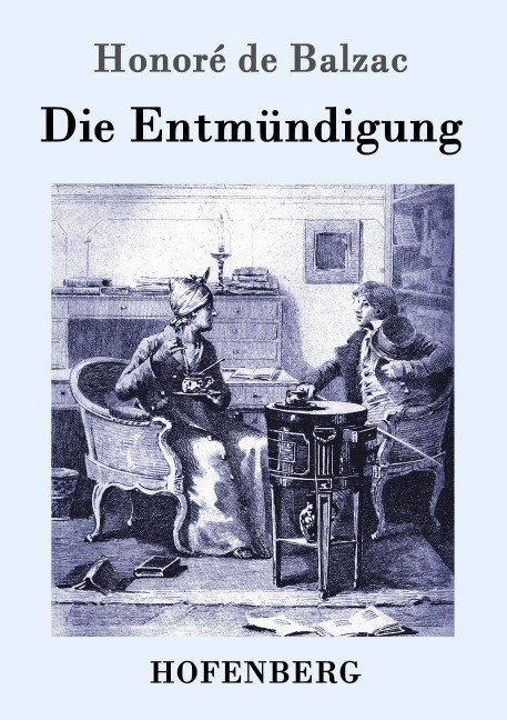Die Entmündigung - Honoré de Balzac