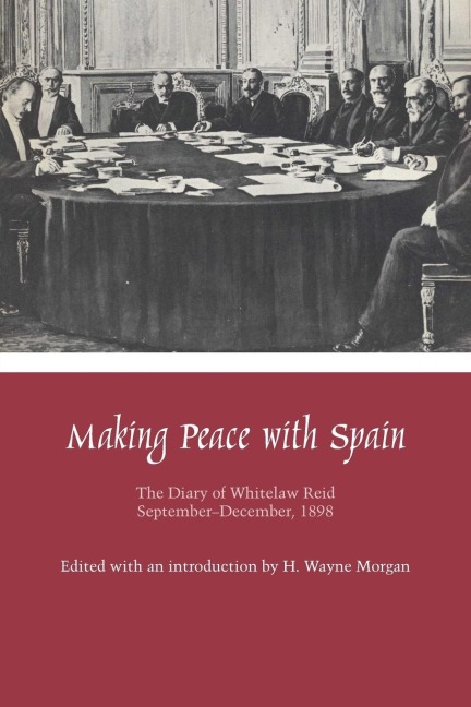 Making Peace with Spain - Whitelaw Reid