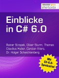 Einblicke in C# 6.0 - Rainer Stropek, Oliver Sturm, Thomas Claudius Huber, Carsten Eilers, Holger Schwichtenberg