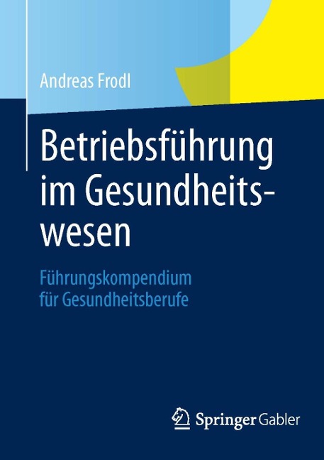 Betriebsführung im Gesundheitswesen - Andreas Frodl