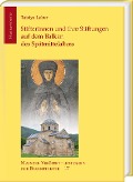 Stifterinnen und ihre Stiftungen auf dem Balkan des Spätmittelalters - Taisiya Leber