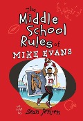 The Middle School Rules of Mike Evans - Mike Evans, Sean Jensen