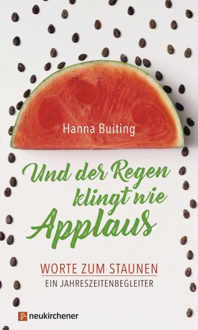 Und der Regen klingt wie Applaus - Hanna Buiting