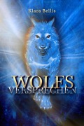 Cover-Bild zum Titel 'Wolfsversprechen' von 'Klara Bellis'