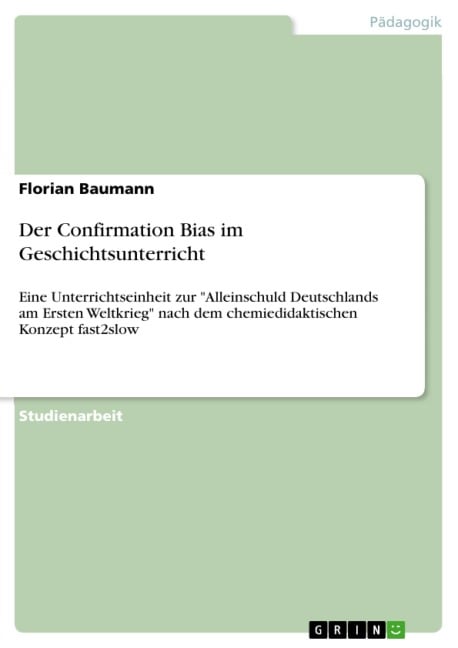 Der Confirmation Bias im Geschichtsunterricht - Florian Baumann