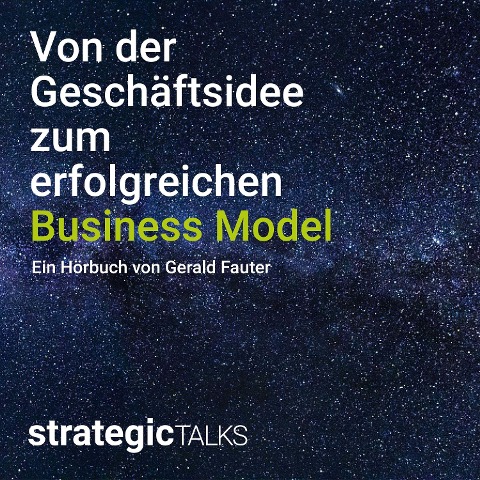 Von der Geschäftsidee zum erfolgreichen Business Model - Gerald Fauter