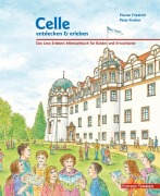 Cover-Bild zum Titel 'Celle entdecken & erleben' von 'Florian Friedrich'