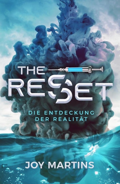 the reset - Die Entdeckung der Realität - Joy Martins