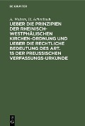 Cover-Bild zum Titel 'Ueber die Prinzipien der rheinisch-westphälischen Kirchen-Ordnung und ueber die rechtliche Bedeutung des Art. 15 der preußischen Verfassungs-Urkunde' von 'A. Wolters, H. Achenbach'