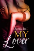 Cover-Bild zum Titel 'MY Lover' von 'Junis Bell'
