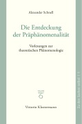 Cover-Bild zum Titel 'Die Entdeckung der Präphänomenalität' von 'Alexander Schnell'